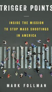 The Defuse Podcast with Mark Follman - The Trigger Points - Inside the mission to stop mass shootings in America